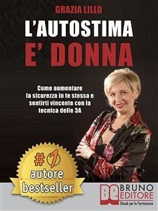 L'Autostima E' Donna (eBook, ePUB) - LILLO, GRAZIA