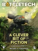 BattleTech: A Clever Bit of Fiction (A Kell Hounds Story, #3) (eBook, ePUB)