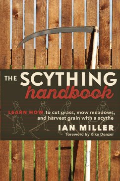 The Scything Handbook (eBook, ePUB) - Miller, Ian