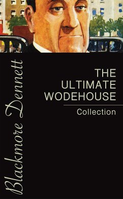 The Ultimate Wodehouse Collection (eBook, ePUB) - Wodehouse, P.G.