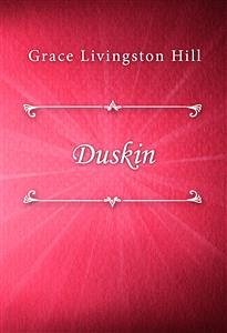 Duskin (eBook, ePUB) - Livingston Hill, Grace