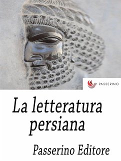 La letteratura persiana (eBook, ePUB) - Editore, Passerino