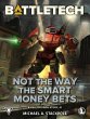 BattleTech: Not the Way the Smart Money... - Bild 1