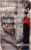 Missionary Travels and Researches in South Africa (eBook, PDF)