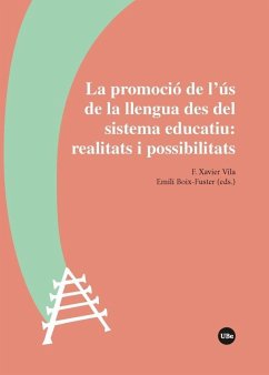 La promoció de l'ús de la llengua des del sistema educatiu : realitats i possibilitats - Boix-Fuster, Emili; F. Xavier Vila