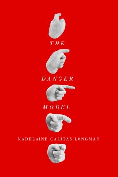 The Danger Model: Volume 49 - Longman, Madelaine Caritas