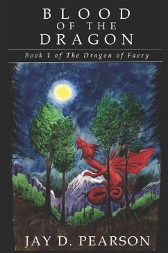 Blood of the Dragon: Book 1 of The Dragon of Faery - Pearson, Jay D.