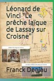 Léonard de Vinci "Le prêche laïque de Lassay sur Croisne"