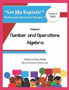 Let Me Explain! Mathematics Discussion Prompts(tm): Number and Operations; Algebra - Ratliff, Brea