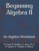 Beginning Algebra II: An Algebra Workbook