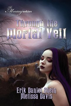 Through the Mortal Veil - Shein, Erik Daniel; Davis, Melissa; Fuller, Karen