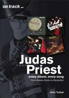 Judas Priest from Rocka Rolla to Painkiller - Tucker, John