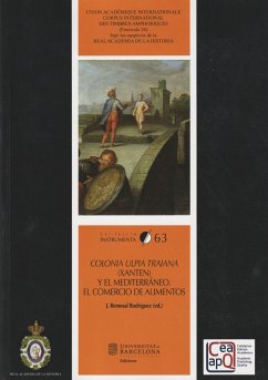 Colonia Ulpia Traiana (Xanten) y el Mediterráneo : el comercio de alimentos - Remesal Rodríguez, José
