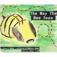 The Way The Bee Sees - Hyman, Rebecca