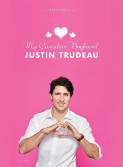My Canadian Boyfriend, Justin Trudeau - Parker, Carrie