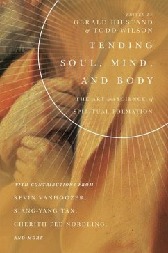 Tending Soul, Mind, and Body - Hiestand, Gerald L.; Wilson, Todd