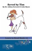 Saved by Tim: Learn to Read Book 10 (American Version)