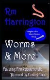 Worms and More: Select Science Fiction & Fantasy Shorts by Rm Harrington
