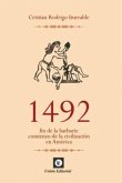 1492 : fin de la barbarie : comienzo de la civilización en América