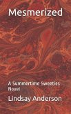 Mesmerized: A Summertime Sweeties Novel