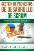 Gestión de Proyectos de Desarrollo Scrum: Evitar Los Contratiempos del Proyecto: Una Guia Más Allá de Lo Básico