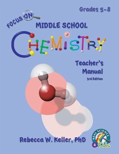 Focus On Middle School Chemistry Teacher's Manual 3rd Edition - Keller Ph. D., Rebecca W.