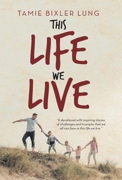 This Life We Live - Lung, Tamie Bixler