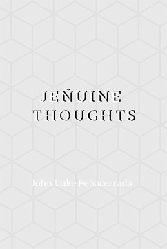 Je?uine Thoughts - Peñacerrada, John Luke