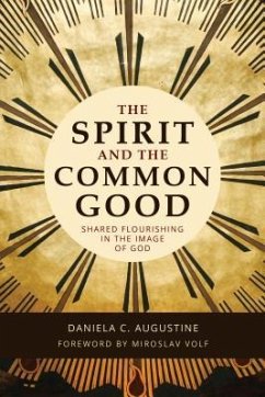 The Spirit and the Common Good - Augustine, Daniela C.