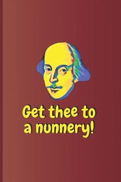 Get Thee to a Nunnery!: A Quote from Hamlet by William Shakespeare - Diego, Sam