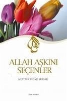 Allah Askini Secenler - Necati Bursali, Mustafa