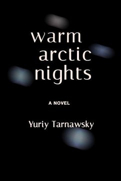 Warm Arctic Nights - Tarnawsky, Yuriy