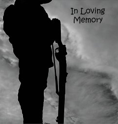 Soldier at War, Fighting, Hero, In Loving Memory Funeral Guest Book, Wake, Loss, Memorial Service, Love, Condolence Book, Funeral Home, Combat, Church, Thoughts, Battle and In Memory Guest Book (Hardback) - Publishing, Lollys