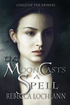 The Moon Casts A Spell - Lochlann, Rebecca