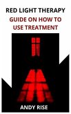 Red Light Therapy: Guide on How to Use Treatment