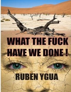 What the Fuck Have We Done! - Ygua, Ruben