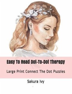 Easy to Read Dot-To-Dot Therapy: Large Print Connect the Dot Puzzles - Ivy, Sakura