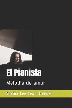 El Pianista: Melodía de Amor - Leoni Handel, Sheina Lee