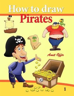 How to Draw Pirates: Drawing Easily for Beginners - Offir, Amit