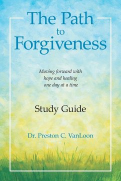 The Path to Forgiveness Study Guide