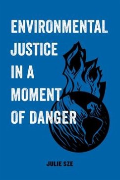 Environmental Justice in a Moment of Danger - Sze, Julie