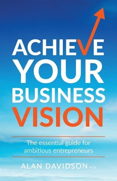 Achieve Your Business Vision - Davidson, Alan