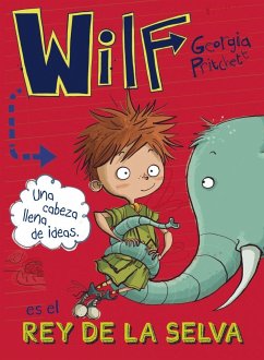 Wilf es el rey de la selva - Littler, Jamie; Pritchett, Georgia