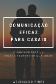 Comunicação eficaz para casais: O caminho para um relacionamento de qualidade