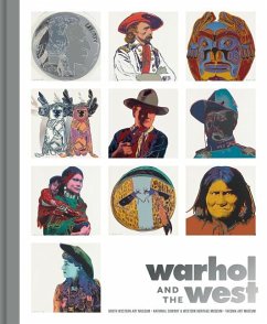 Warhol and the West - Ahtone, Heather; Brower, Faith; Hopkins, Seth