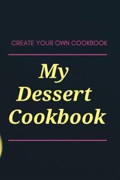 My Dessert Cookbook - Schaul, J.