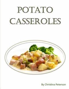 Potato Casseroles: Every title has space for notes, Family Casserole recipes, Hash brown, Mashed, Double Baked, Brunches - Peterson, Christina