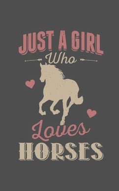 Just a Girl Who Loves Horses - Parker, Sophia