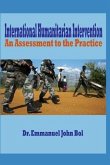 International Humanitarian Intervention: An Assessment to the Practice