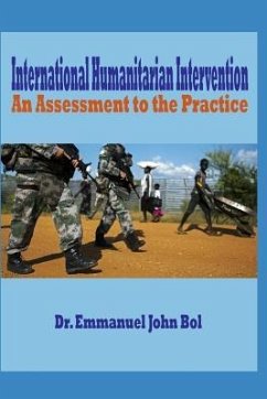International Humanitarian Intervention: An Assessment to the Practice - Bol, Emmanuel John